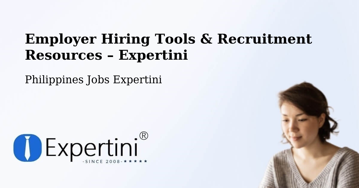 Employer Hiring Tools & Recruitment Resources – Concepcion - Concepcion, Philippines Jobs Expertini