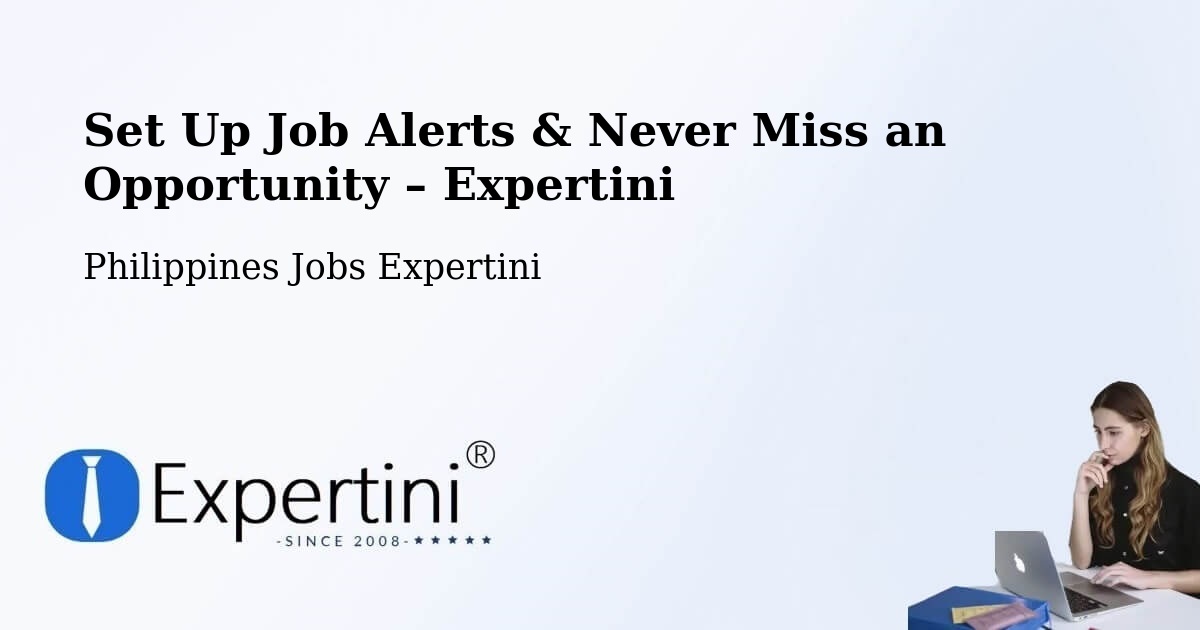 Job Alerts Guide – Get Notified About New Jobs in Concepcion - Concepcion, Philippines Jobs Expertini