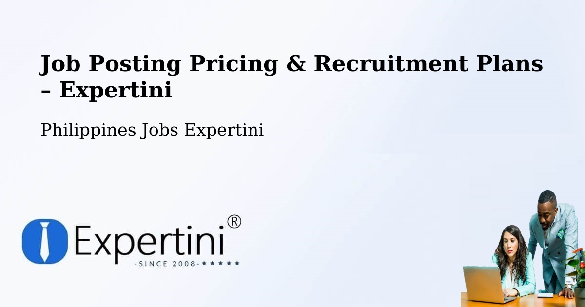 Job Posting Pricing & Recruitment Plans – Concepcion - Concepcion, Philippines Jobs Expertini